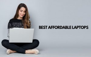 Top Affordable Laptops